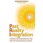 Ingeborg Bosch: Past Reality Integration