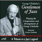 George Chisholm's Gentlemen Of Jazz Tribute To A Jazz Legend CD