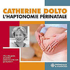 Lhaptonomie P??inatale L'haptonomie CD