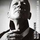 Mark Nevin My Unfashionable Opinion Vinyl