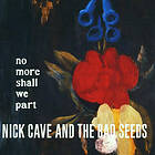 Nick Cave & The Bad Seeds No More Shall We Part Vinyl