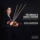 Silverstein, Elicia The Dreams And Fables I Fashion. Works For Sol CD