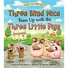 Three Blind Mice Team Up with the Three Little Pigs