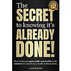 The Secret to Knowing It's Already Done!