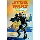 Star Wars: Hyperspace Stories Volume 2--Scum and Villainy