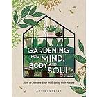 Gardening for Mind, Body and Soul