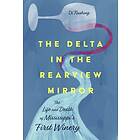 The Delta in the Rearview Mirror