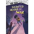 Haunted House of Wax