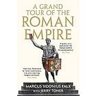 Grand Tour of the Roman Empire by Marcus Sidonius Falx