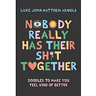 Nobody Really Has Their Sh*t Together