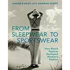 From Sleepwear to Sportswear