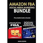 Amazon Fba & Social Media Marketing 365: 2 Books in 1: Complete Guide to Success A-Z