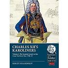 Charles XII's Karoliners, Volume 2: The Swedish Cavalry of the Great Northern War, 1700-21