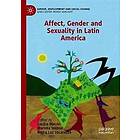 Affect, Gender and Sexuality in Latin America