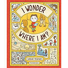 I Wonder Where I Am?
