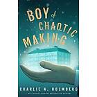 Boy of Chaotic Making