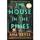 The House in the Pines: Reese's Book Club (a Novel)