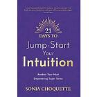 21 Days to Jump-Start Your Intuition