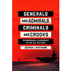 Generals and Admirals, Criminals and Crooks