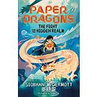 Paper Dragons: The Fight for the Hidden Realm