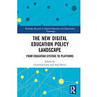 The New Digital Education Policy Landscape