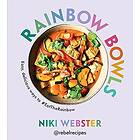 Rainbow Bowls: Easy, Delicious Ways to #Eattherainbow
