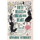 Fifty Beasts to Break Your Heart
