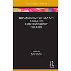 Dramaturgy of Sex on Stage in Contemporary Theatre