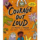 Courage Out Loud