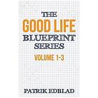 The Good Life Blueprint Series