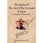 The Replica Of The Ark Of The Covenant In Japan
