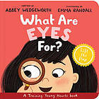 What Are Eyes For? Board Book