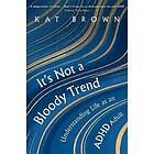 It's Not A Bloody Trend