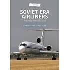 Chris Buckley Soviet-Era Airliners The Final Three Decades Bok