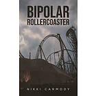 Nikki Carmody Bipolar Rollercoaster Bok