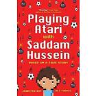 Jennifer Roy: Playing Atari with Saddam Hussein