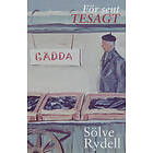 Sölve Rydell: För sent tesagt