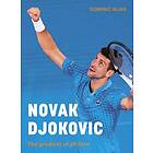 Dominic Bliss: Novak Djokovic