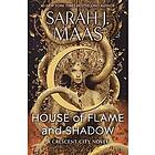 Sarah J Maas: House Of Flame And Shadow
