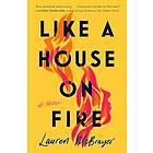 Lauren McBrayer: Like A House On Fire