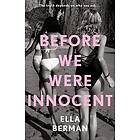 Ella Berman: Before We Were Innocent