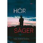 Hör ni vad jag säger