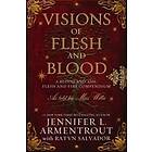 Visions of Flesh and Blood