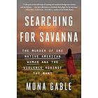 Searching for Savanna: The Murder of One Native American Woman and the Violence 