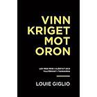 Louie Giglio: Vinn kriget mot oron