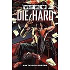 Kim Taylor-Foster: Why We Love Die Hard