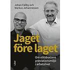 Markus Johannesson, Johan Fallby: Jaget före laget Om elitidrottens prestationsmiljö i arbetslivet