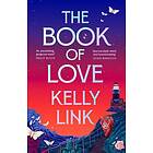 Link Kelly Link: Book Of Love