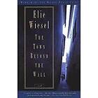 Elie Wiesel: The Town Beyond the Wall