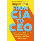 Rupal Patel: From CIA to CEO